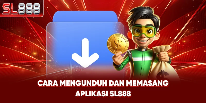 Cara Mengunduh dan Memasang Aplikasi SL888