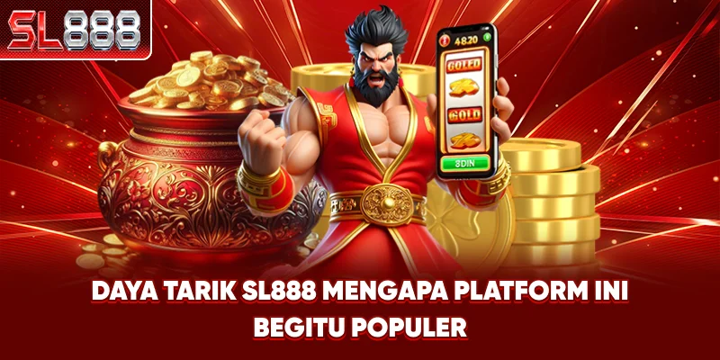 Daya Tarik SL888: Mengapa Platform Ini Begitu Populer?