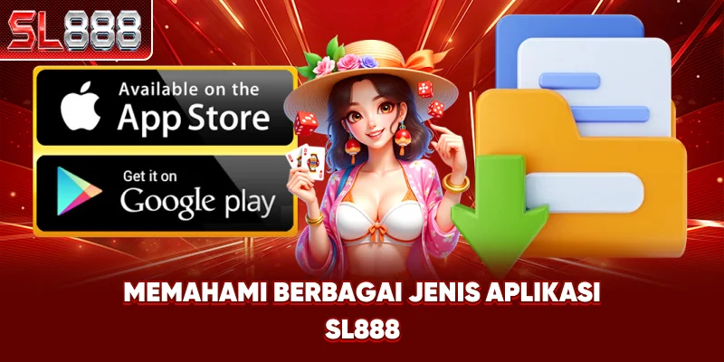 Memahami Berbagai Jenis Aplikasi SL888